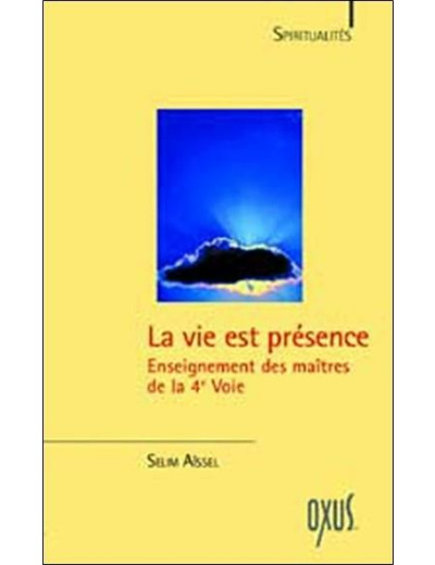 Vie est présence