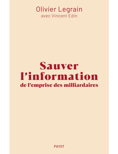 SAUVER L'INFORMATION DE L'EMPRISE DES MILLIARDAIRES