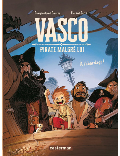 VASCO PIRATE MALGRE LUI - VOL01 - A L'ABORDAGE !