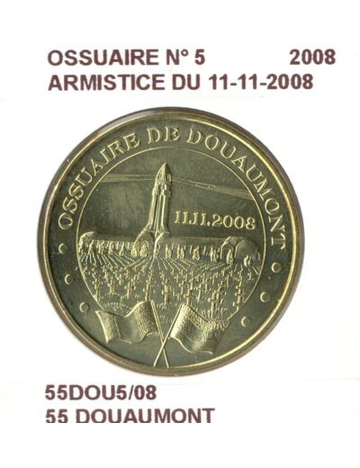 55 DOUAUMONT OSSUAIRE N5 ARMISTICE DU 11 11 2008 SUP-