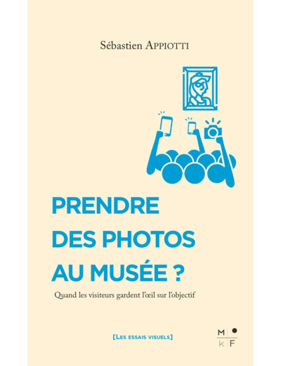 PRENDRE DES PHOTOS AU MUSEE ?
