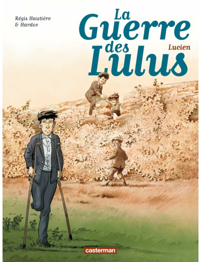 LA GUERRE DES LULUS - T06 - LUCIEN