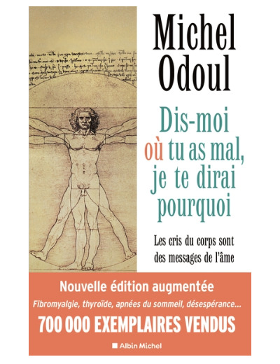 Dis-moi où tu as mal, je te dirai pourquoi - Grand Format édition revue et augmentée