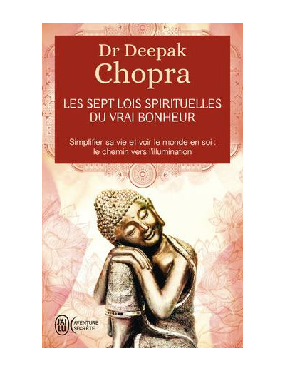 Les sept lois spirituelles du vrai bonheur