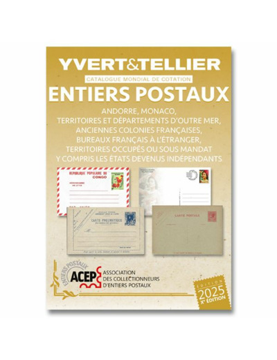 YVERT ET TELLIER CATALOGUE DES ENTIERS POSTAUX 2025