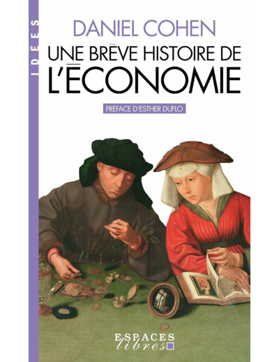UNE BREVE HISTOIRE DE L'ECONOMIE (ESPACES LIBRES - IDEES)