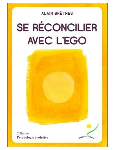 Se réconcilier avec l'ego