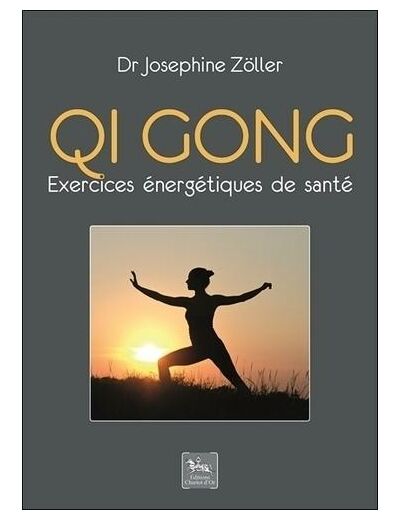 Qi gong - Exercices énergétiques de santé