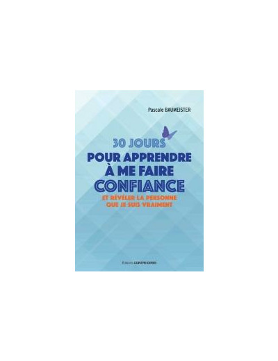 30 jours pour apprendre à me faire confiance