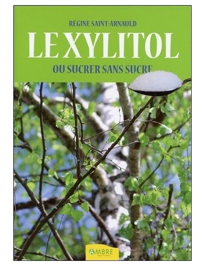 Xylitol, sucrer sans sucre