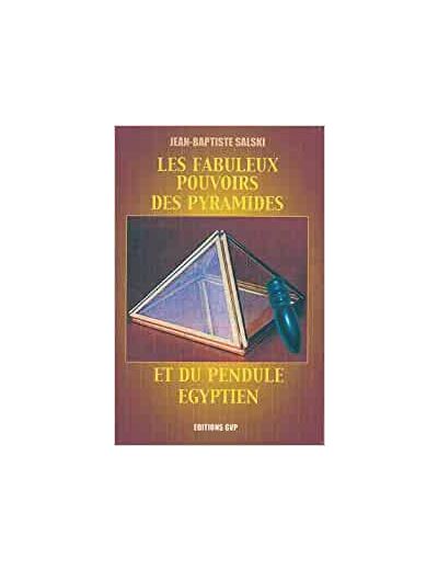 LES FABULEUX POUVOIRS DES PYRAMIDES ET DU PENDULE EGYPTIEN
