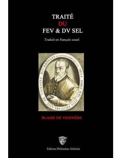 Blaise de Vigenère - Traité du Feu et du Sel