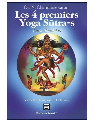 Les 4 premiers Yoga Sutra-s - Catur Sutrani Iti