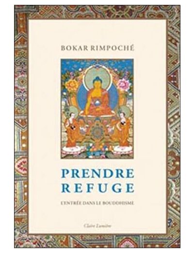 Prendre refuge - L'entrée dans le bouddhisme