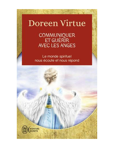 Communiquer et guérir avec les anges