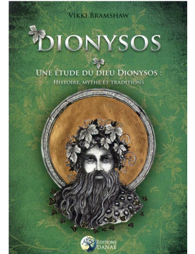 Dionysos - Une étude du Dieu Dionysos : histoire, mythe et traditions