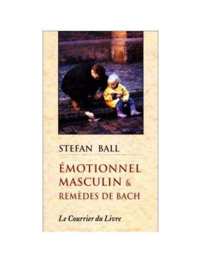 Emotionnel masculin et remèdes de bach