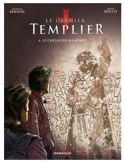 Le dernier Templier Tome 6 - Album Le chevalier manchot