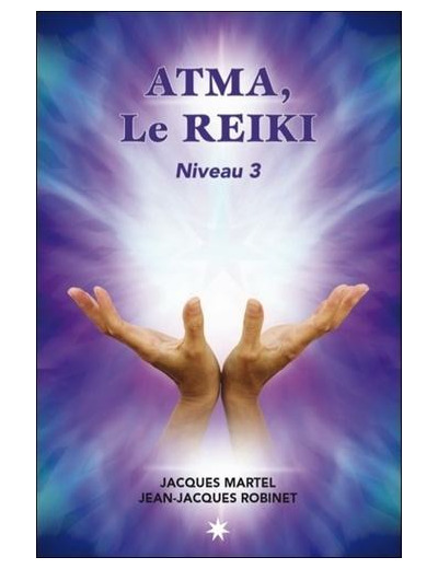 Atma, le Reïki - Niveau 3