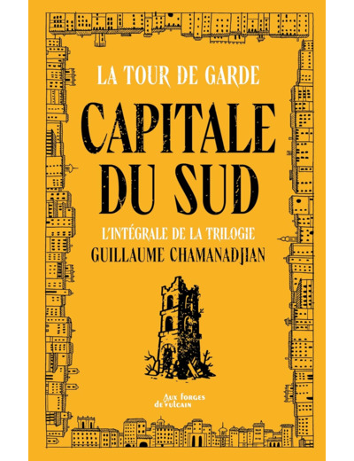 TOUR DE GARDE CAPITALE DU SUD - INTEGRALE