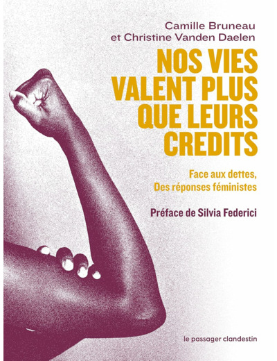 NOS VIES VALENT PLUS QUE LEURS CREDITS - FACE AUX DETTES, DE