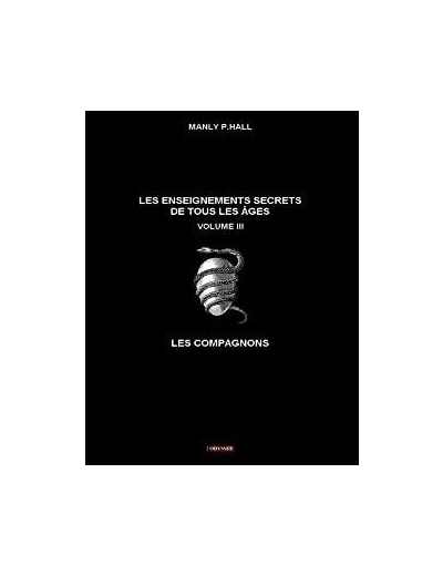 Les Enseignements Secrets de tous les Âges - Volume III Les compagnons