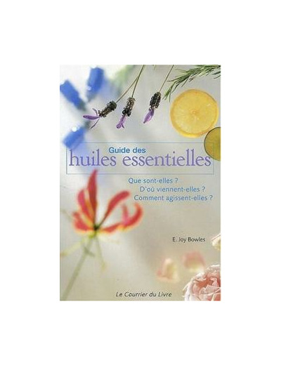 Guide des Huiles Essentielles