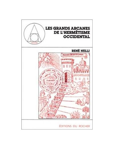 Les grands arcanes de l'hermétisme occidental