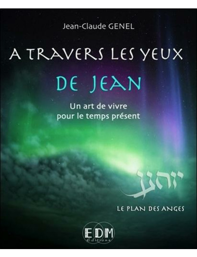 A travers les yeux de Jean - Volume 7, Le plan des anges