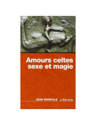 Amours celtes : sexe et magie