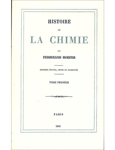 HISTOIRE DE LA CHIMIE - 2 VOL.