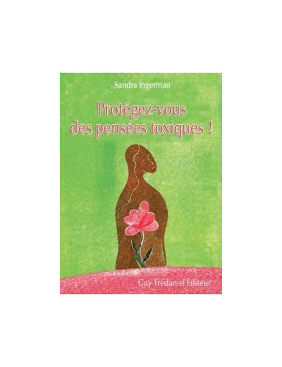 Protégez-vous des pensées toxiques