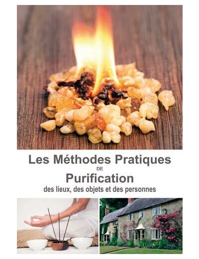 Méthodes pratiques de purification. Des lieux, des objets et des personnes