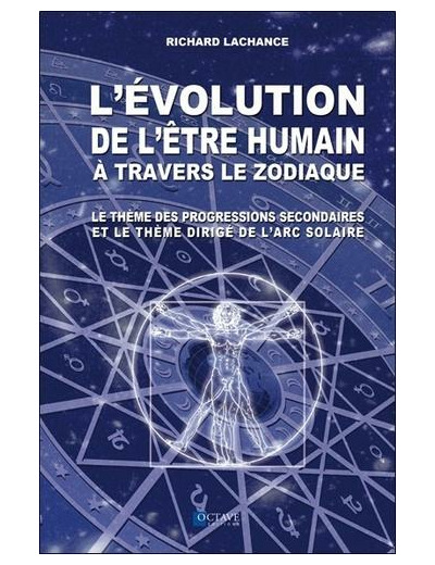 L'évolution de l'être humain à travers le zodiaque - Le thème des progressions secondaires...