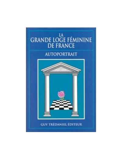 LA GRANDE LOGE FÉMININE DE FRANCE "Autoportrait"