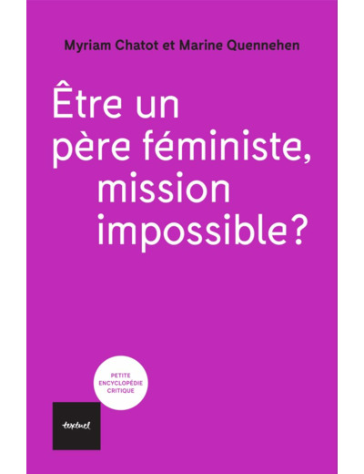 ETRE UN PERE FEMINISTE, MISSION IMPOSSIBLE?