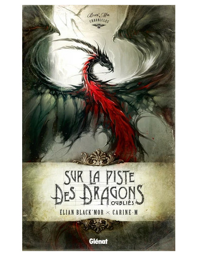 Black'Mor chronicles : L'intégrale - Tome 1 - Sur la piste des dragons oubliés ( 2011)