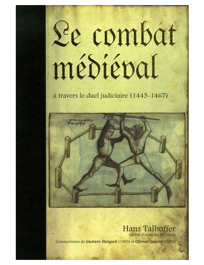Le combat médiéval à travers le duel judiciaire - Traité d'escrime 1443-1459-1467