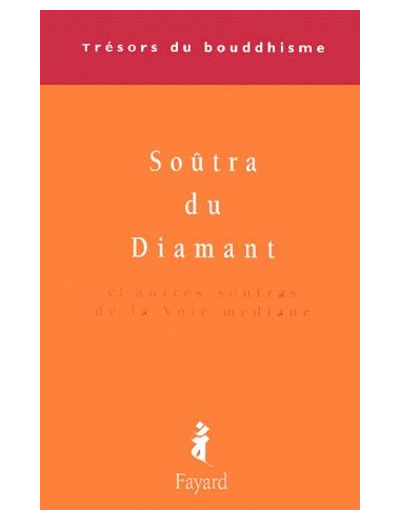 Soûtra du Diamant et autres soûtras de la Voie médiane