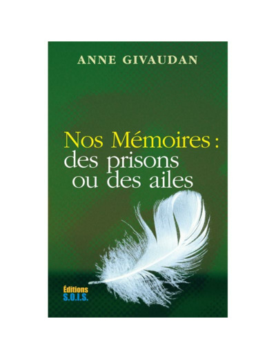 Nos Mémoires : des prisons ou des ailes