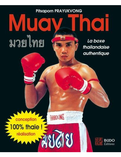 Muay Thai - La boxe thaïlandaise authentique