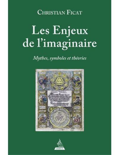 Les enjeux de l'imaginaire - Mythes, symboles et théories