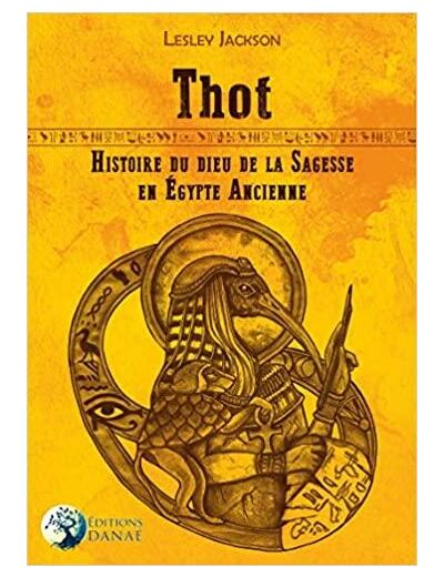 Thot, histoire du dieu de la sagesse en Egypte ancienne