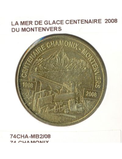 74 CHAMONIX LA MER DE GLACE CENTENAIRE DU MONTENVERS 2008 SUP-