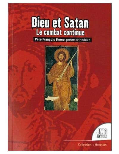 Dieu et Satan - Le combat continue