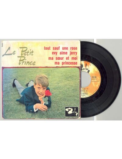 45 Tours LE PETIT PRINCE "TOUT SAUF UNE ROSE" / "MA SOEUR ET MOI"