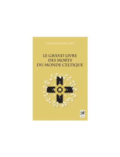 Le grand livre des morts du monde celtique