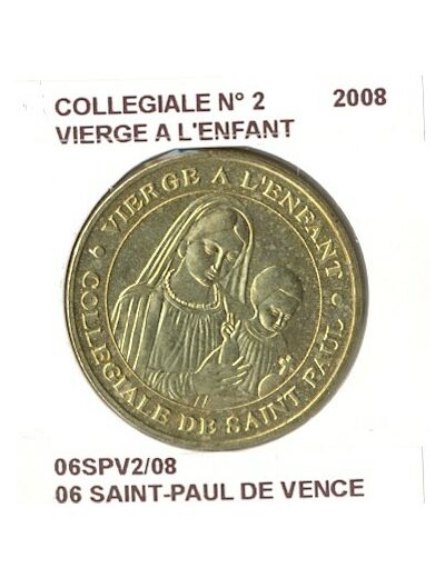 06 SAINT PAULE DE VENCE COLLEGIALE Numero 2 VIERGE A L'ENFANT 2008 SUP-