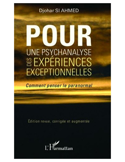 Pour une psychanalyse des expériences exceptionnelles - Comment penser le paranormal