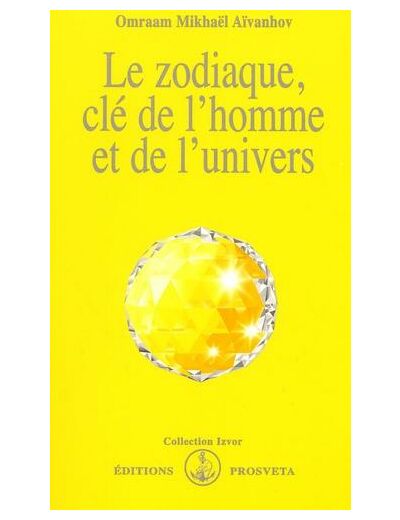 Le zodiaque, clé de l'homme et de l'univers